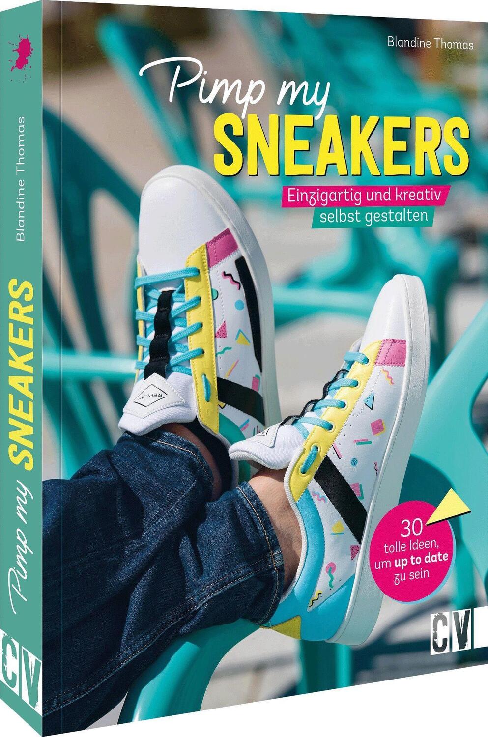 Cover: 9783838838465 | Pimp my Sneakers | Einzigartig und kreativ selbst gestalten | Thomas