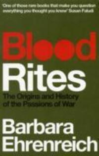 Cover: 9781847083531 | Blood Rites | Origins and History of the Passions of War | Ehrenreich