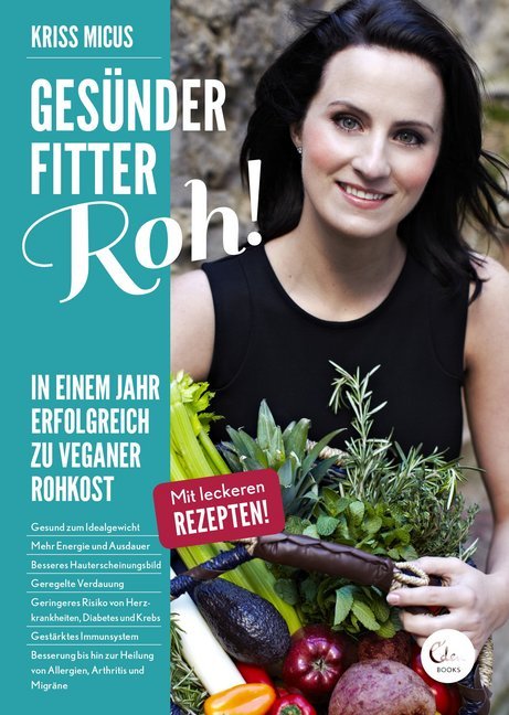 Cover: 9783944296562 | Gesünder, Fitter, Roh! | Kriss Micus | Taschenbuch | 176 S. | Deutsch