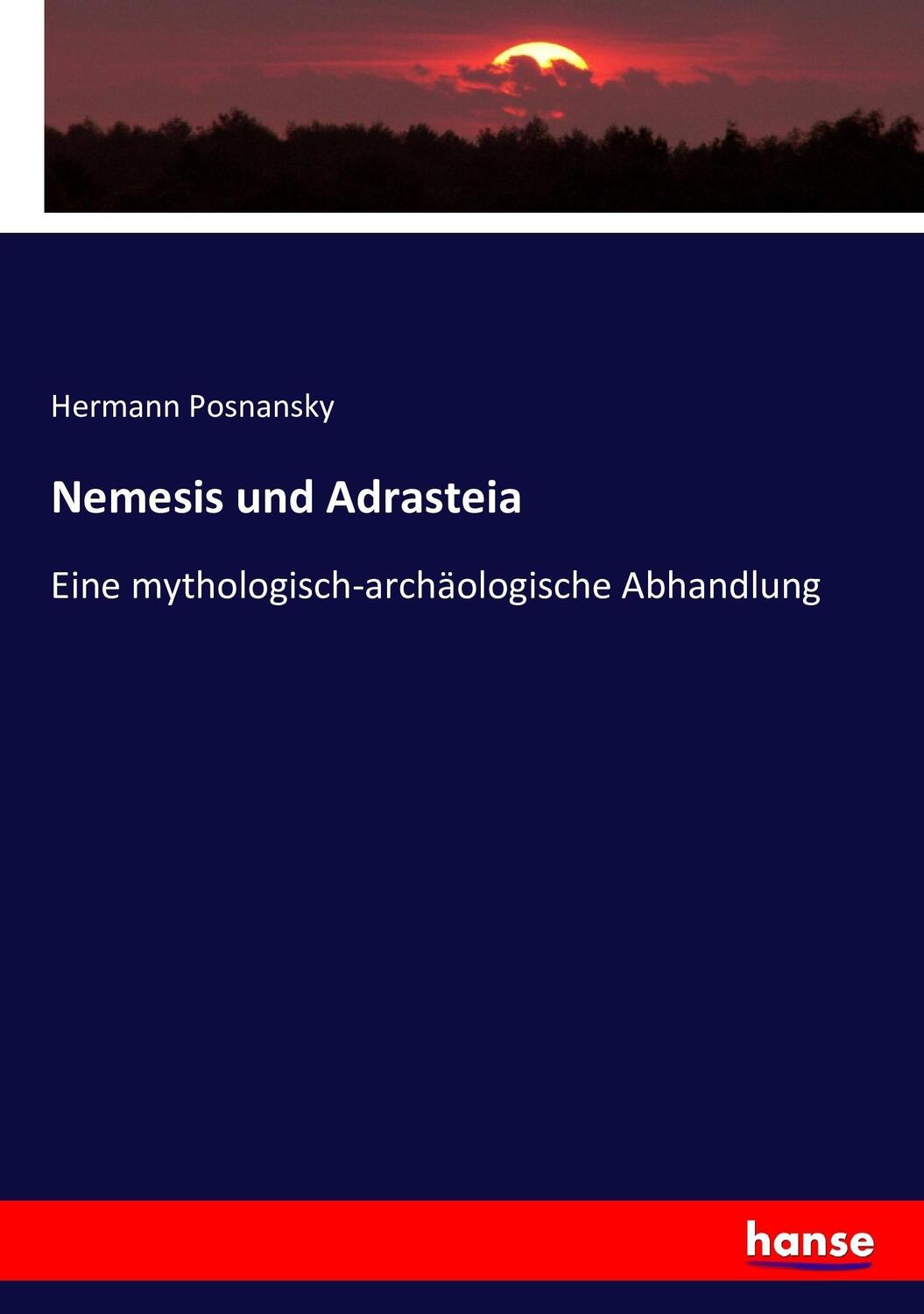 Cover: 9783743361317 | Nemesis und Adrasteia | Eine mythologisch-archäologische Abhandlung