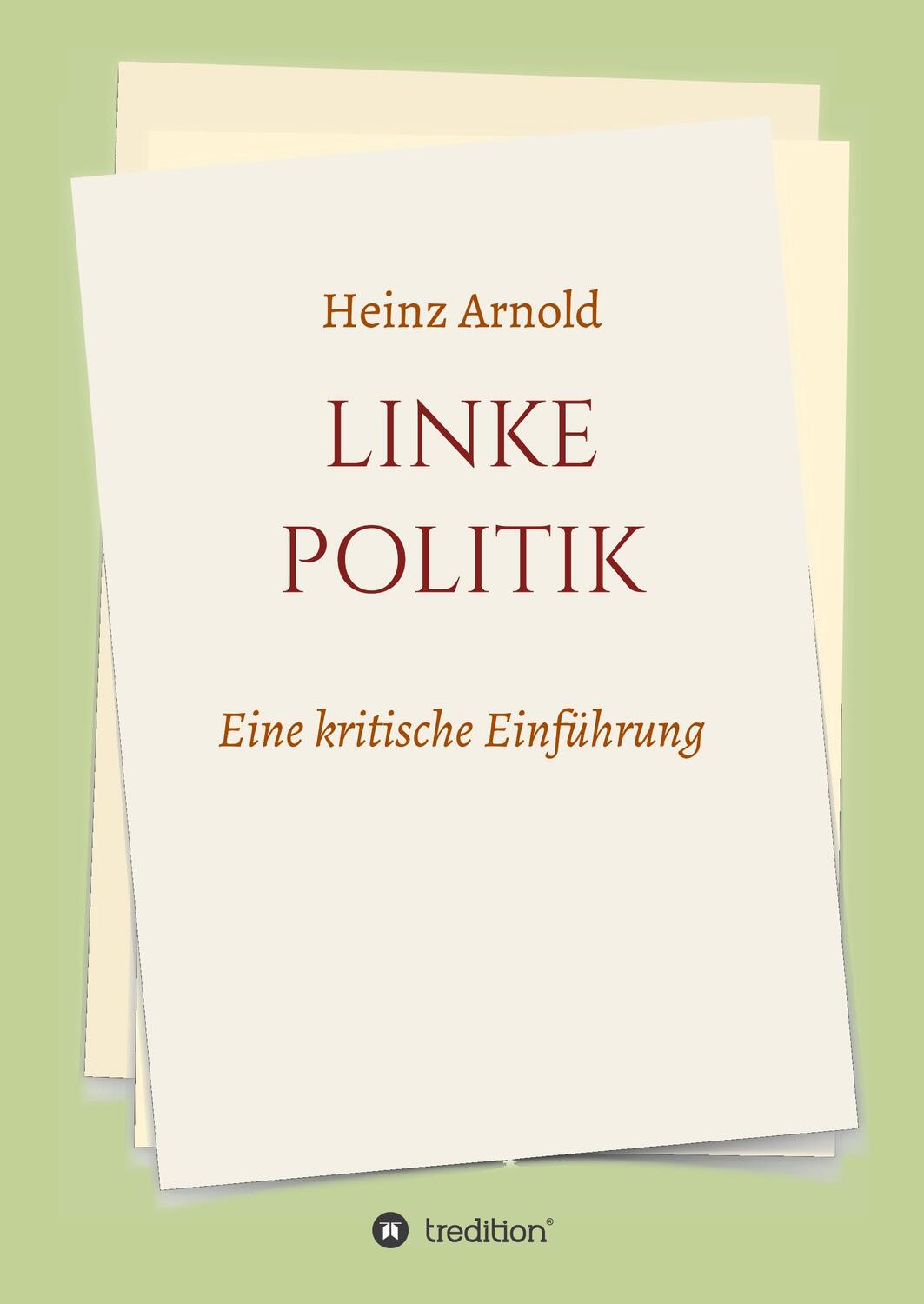 Cover: 9783347024038 | Linke Politik | Eine kritische Einführung | Heinz Arnold | Buch | 2020