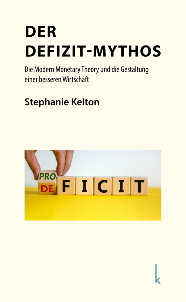 Cover: 9783944203607 | Der Defizit-Mythos | Stephanie Kelton | Buch | 2022 | Lola Books