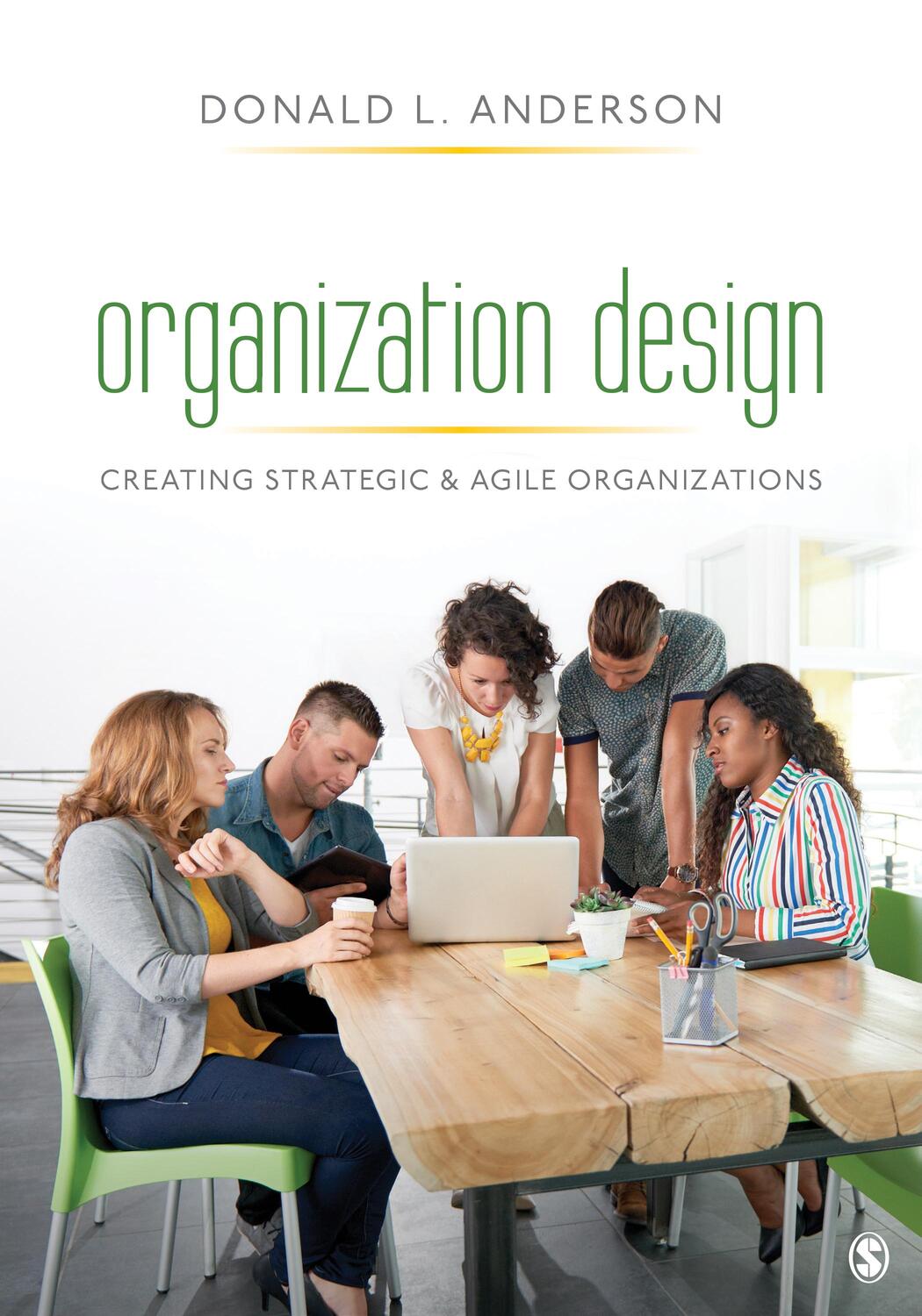 Cover: 9781506349275 | Organization Design | Creating Strategic &amp; Agile Organizations | Buch