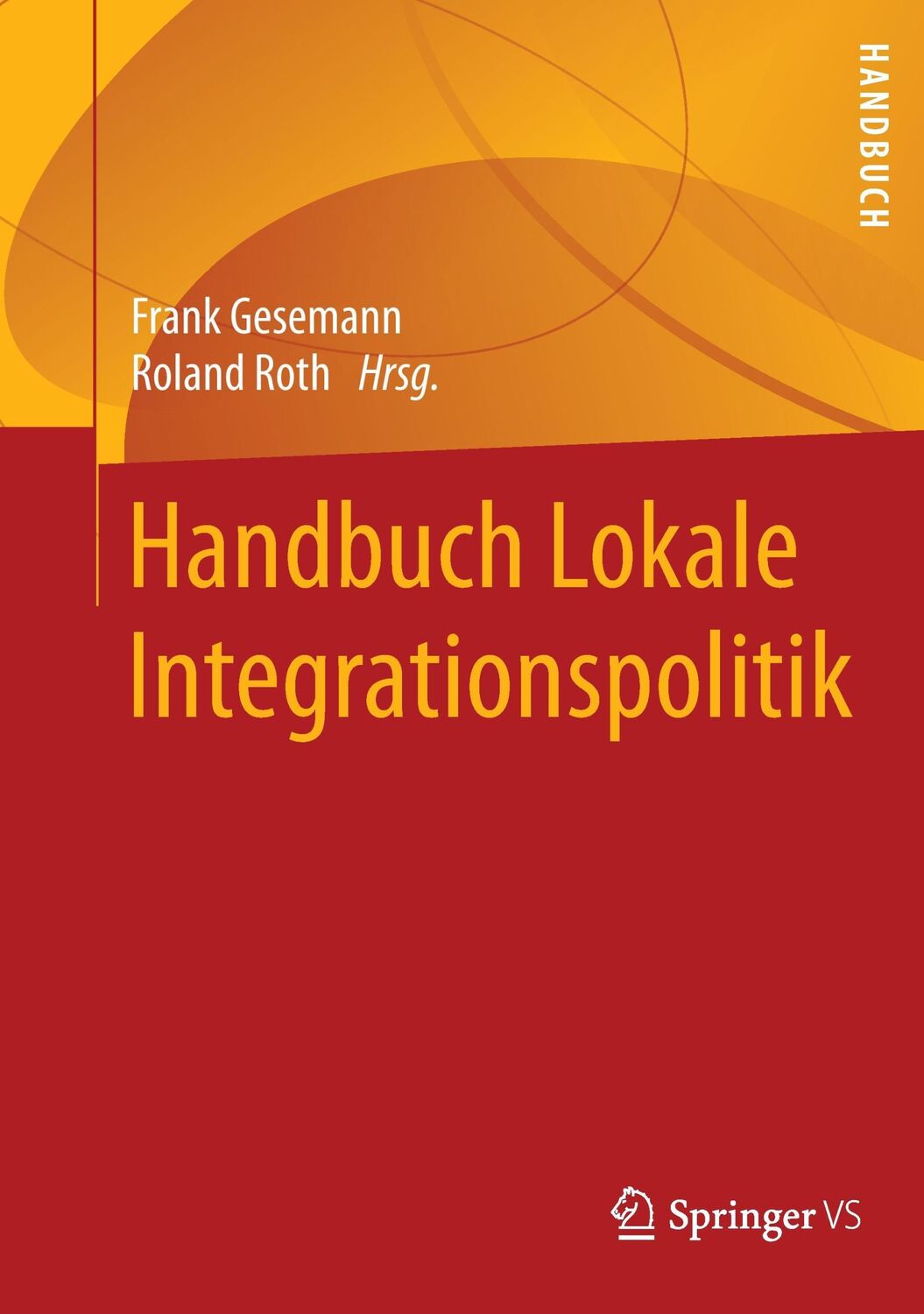 Cover: 9783658134082 | Handbuch Lokale Integrationspolitik | Roland Roth (u. a.) | Buch | ix