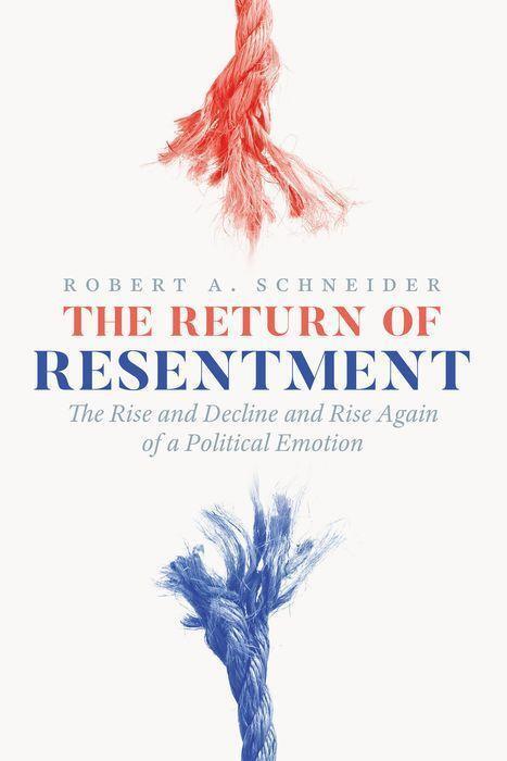 Cover: 9780226586434 | The Return of Resentment | Robert A. Schneider | Buch | Englisch