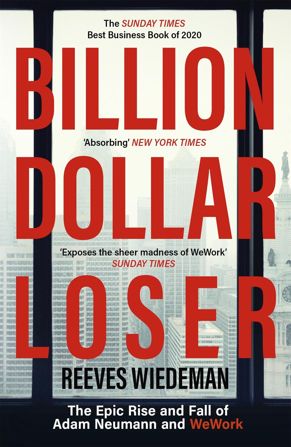 Cover: 9781529385083 | Billion Dollar Loser | The Epic Rise and Fall of WeWork | Wiedeman | X