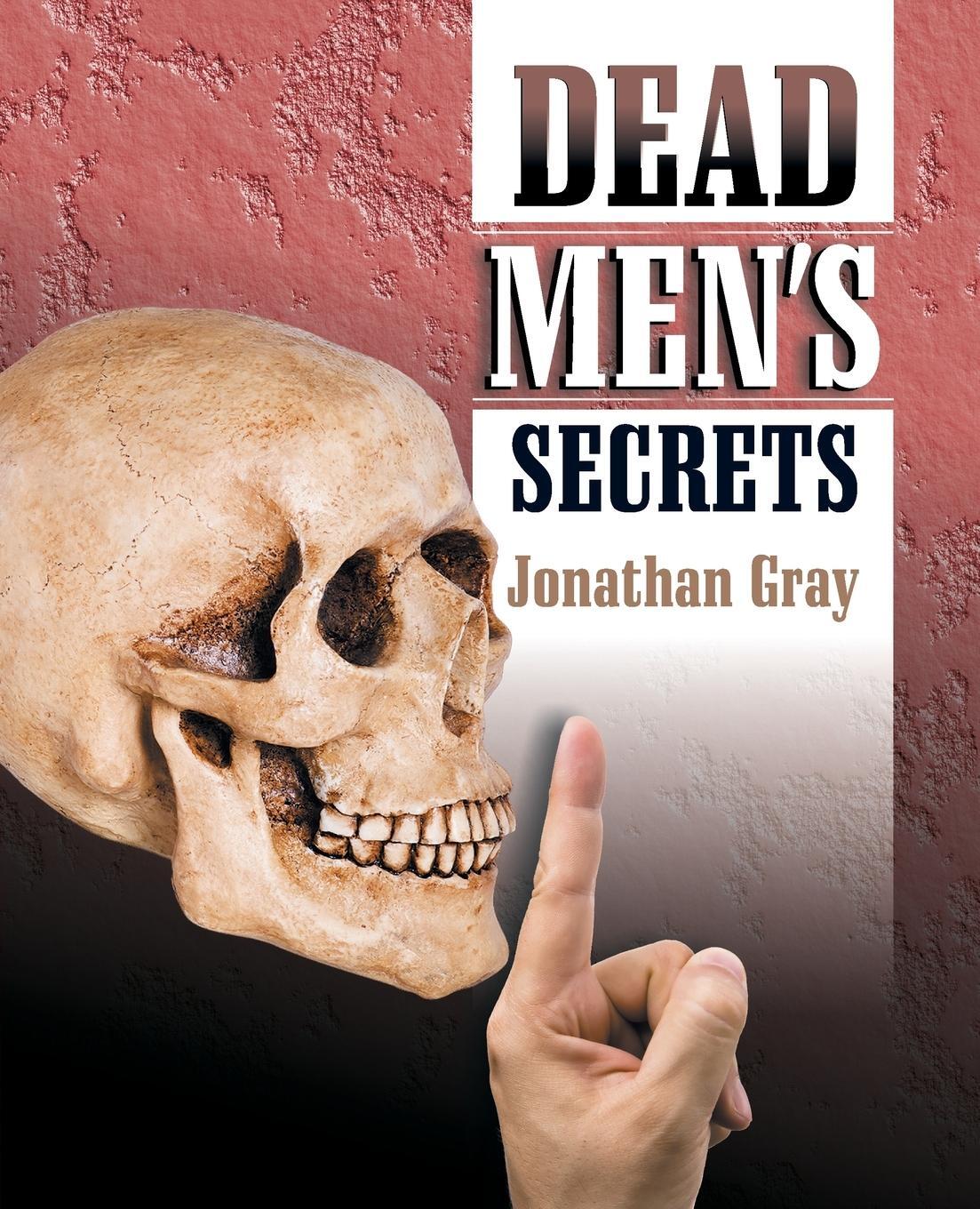 Cover: 9781479601684 | Dead Men's Secrets | Jonathan Gray | Taschenbuch | Paperback | 2014