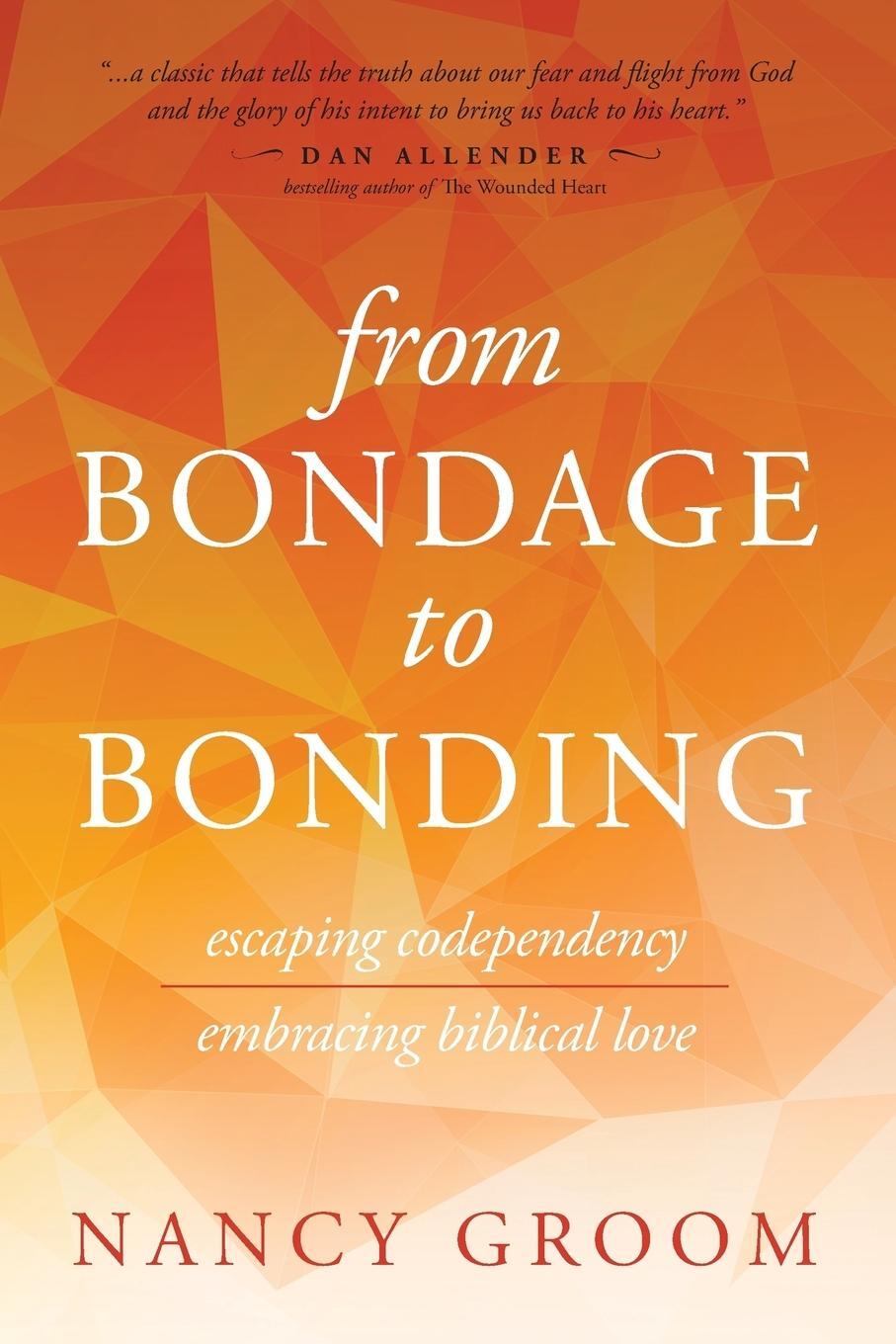 Cover: 9780891096207 | From Bondage to Bonding | Nancy Groom | Taschenbuch | Paperback | 2019