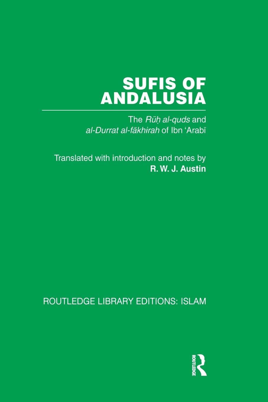 Cover: 9780415850896 | Sufis of Andalucia | The Ruh al-Quds and Al-Durat Fakhirah | 'Arabi