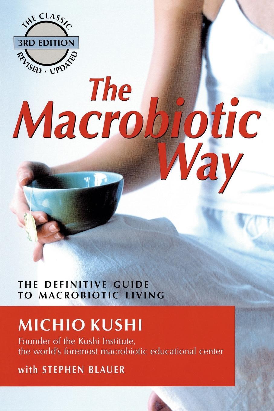 Cover: 9781583331804 | The Macrobiotic Way | The Definitive Guide to Macrobiotic Living