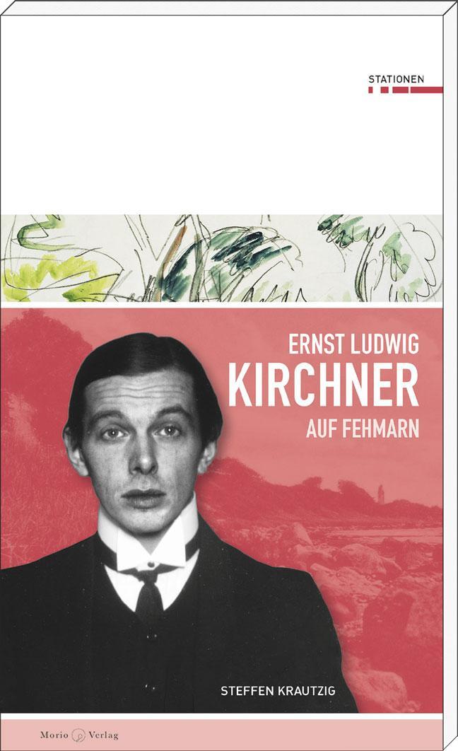 Cover: 9783945424414 | Ernst Ludwig Kirchner auf Fehmarn | Stationen | Steffen Krautzig