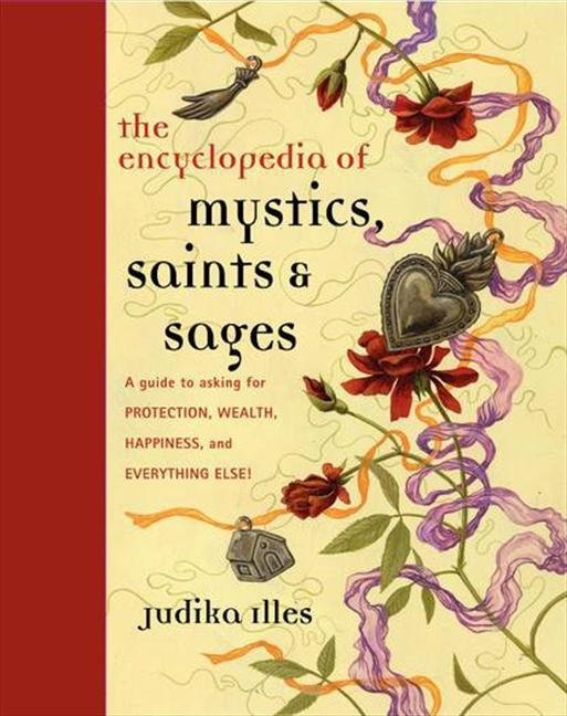 Cover: 9780062009579 | Encyclopedia of Mystics, Saints & Sages: A Guide to Asking for...