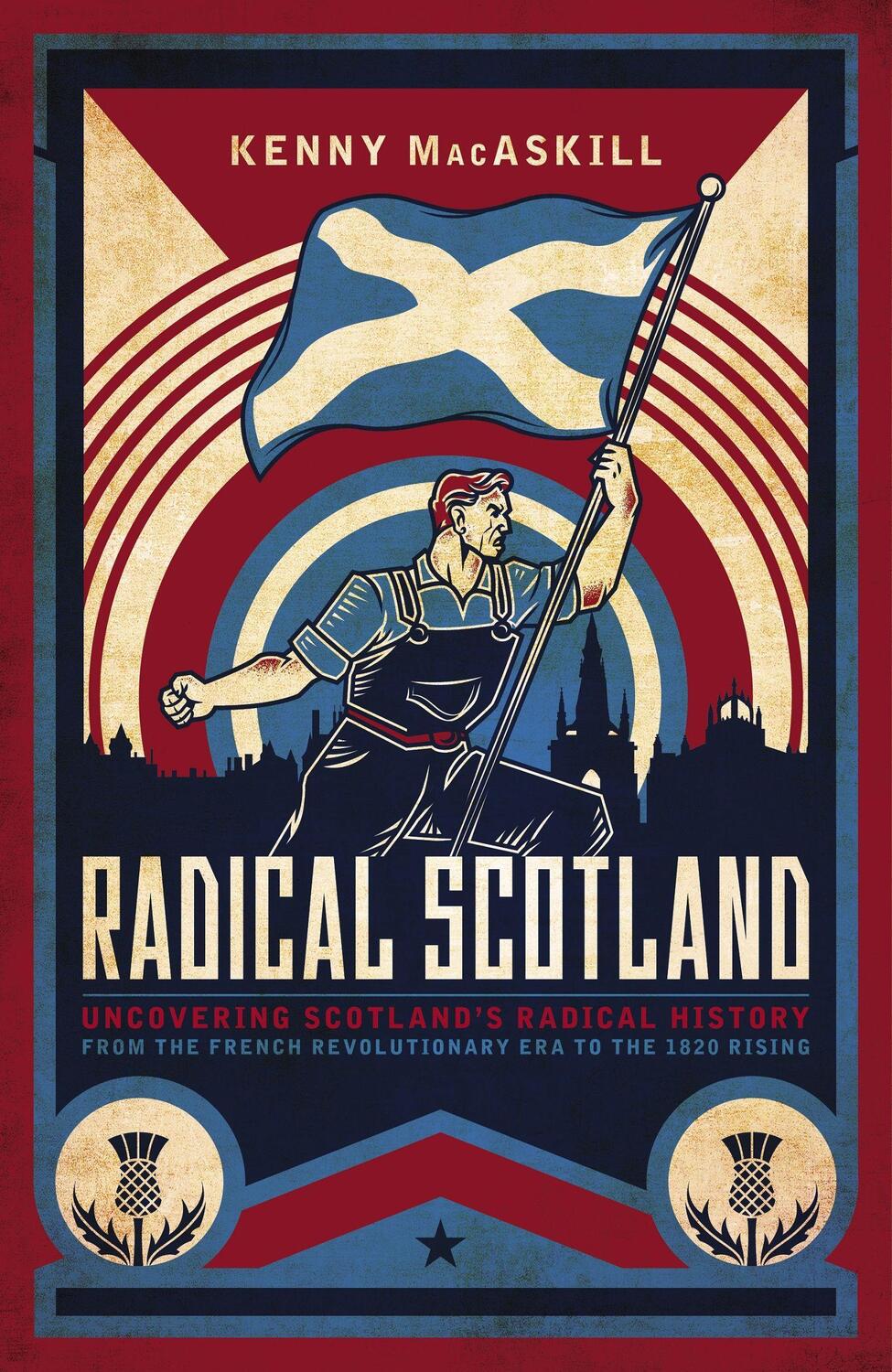 Cover: 9781785905704 | Radical Scotland | Kenny Macaskill | Buch | Englisch | 2021