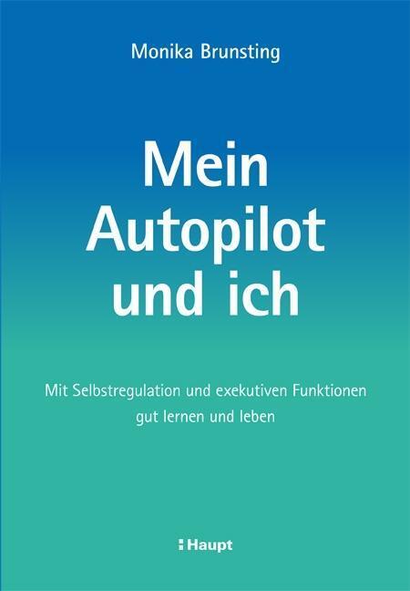 Cover: 9783258081526 | Mein Autopilot und ich | Monika Brunsting | Taschenbuch | Deutsch