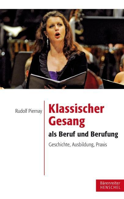 Cover: 9783894879143 | Klassischer Gesang als Beruf und Berufung | Rudolf Piernay | Buch