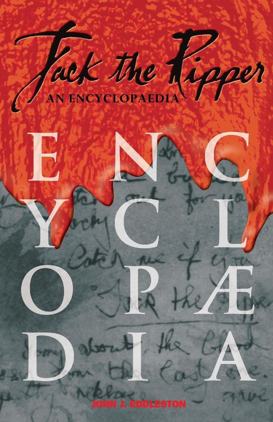 Cover: 9781843580461 | Jack The Ripper - An Encyclopedia | John J. Eddleston | Taschenbuch