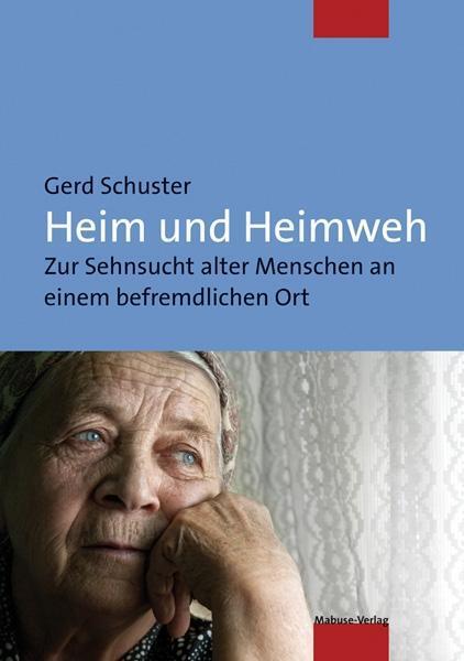 Cover: 9783863213053 | Heim und Heimweh | Gerd Schuster | Taschenbuch | 313 S. | Deutsch