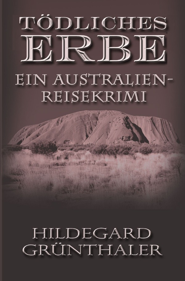 Cover: 9783754962633 | Tödliches Erbe - Ein Australien-Reisekrimi | Ein Australien-Reisekrimi