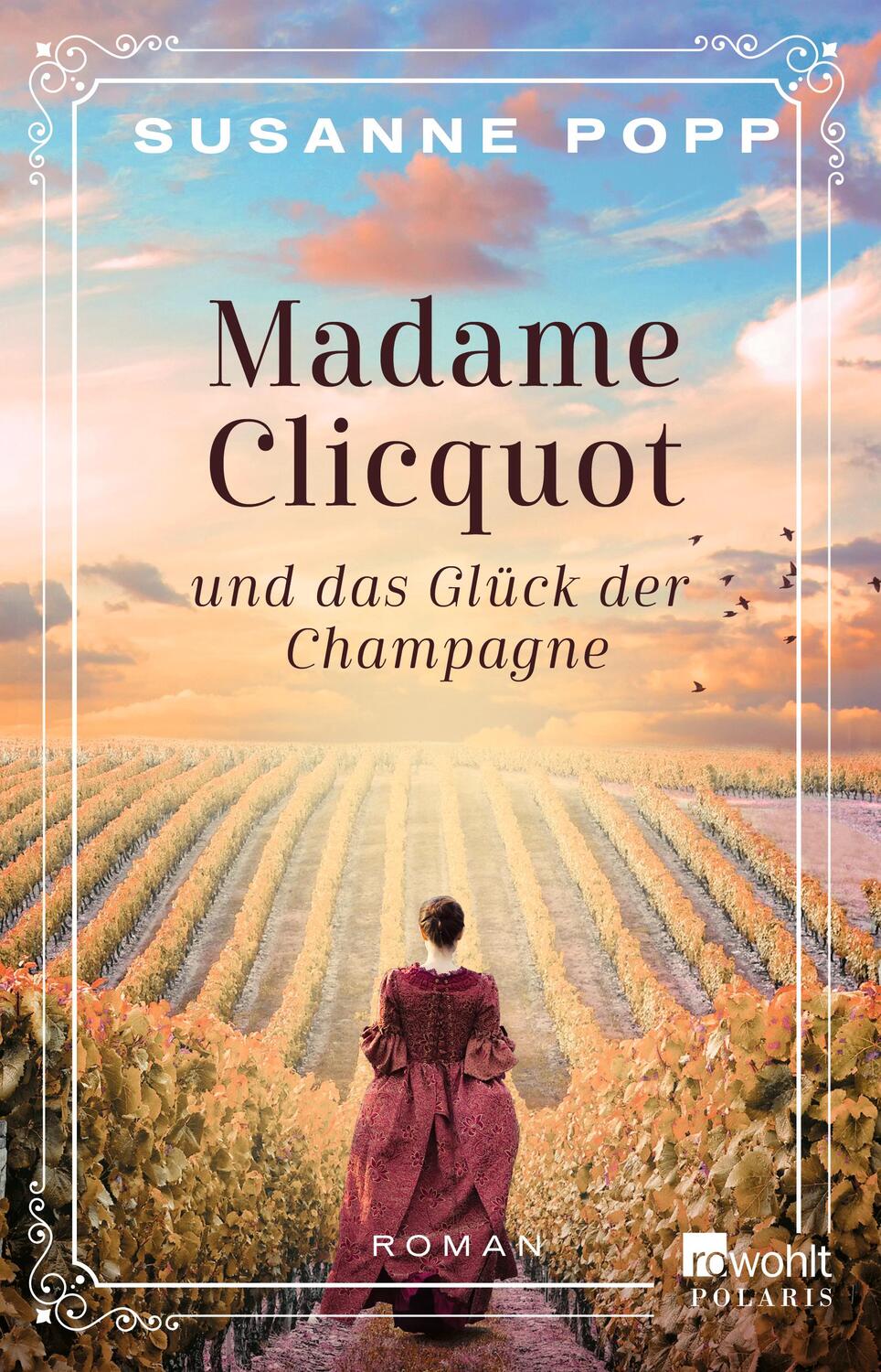 Cover: 9783499002779 | Madame Clicquot und das Glück der Champagne | Susanne Popp | Buch