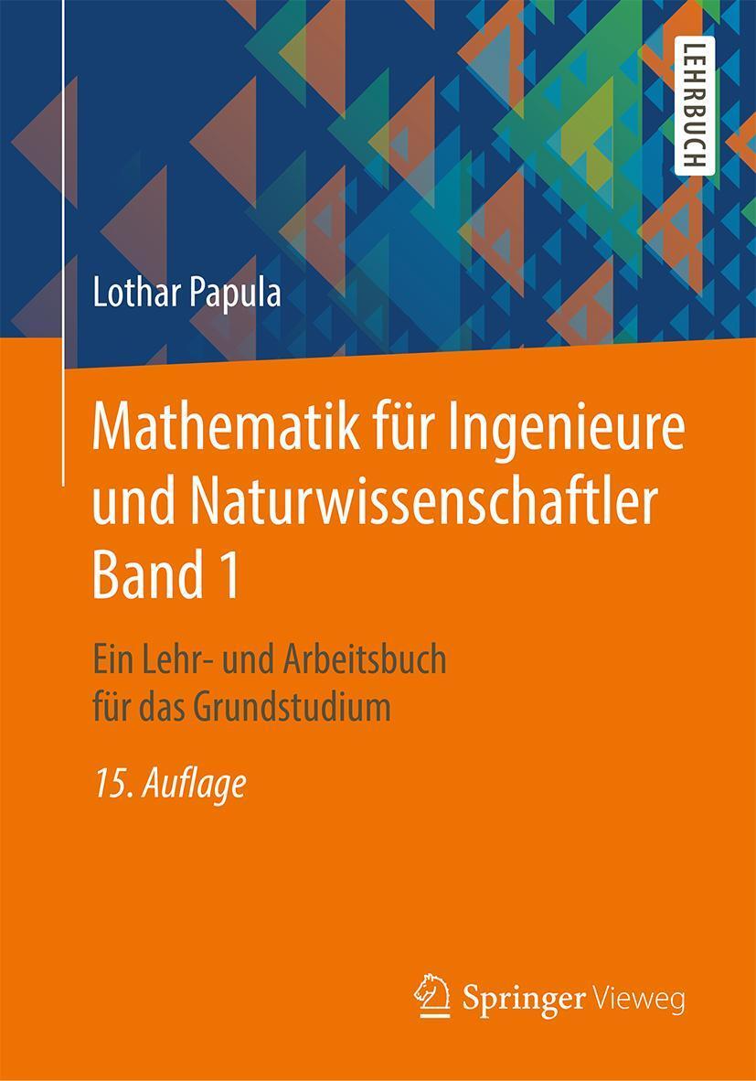 Cover: 9783658217457 | Mathematik für Ingenieure und Naturwissenschaftler Band 1 | Papula