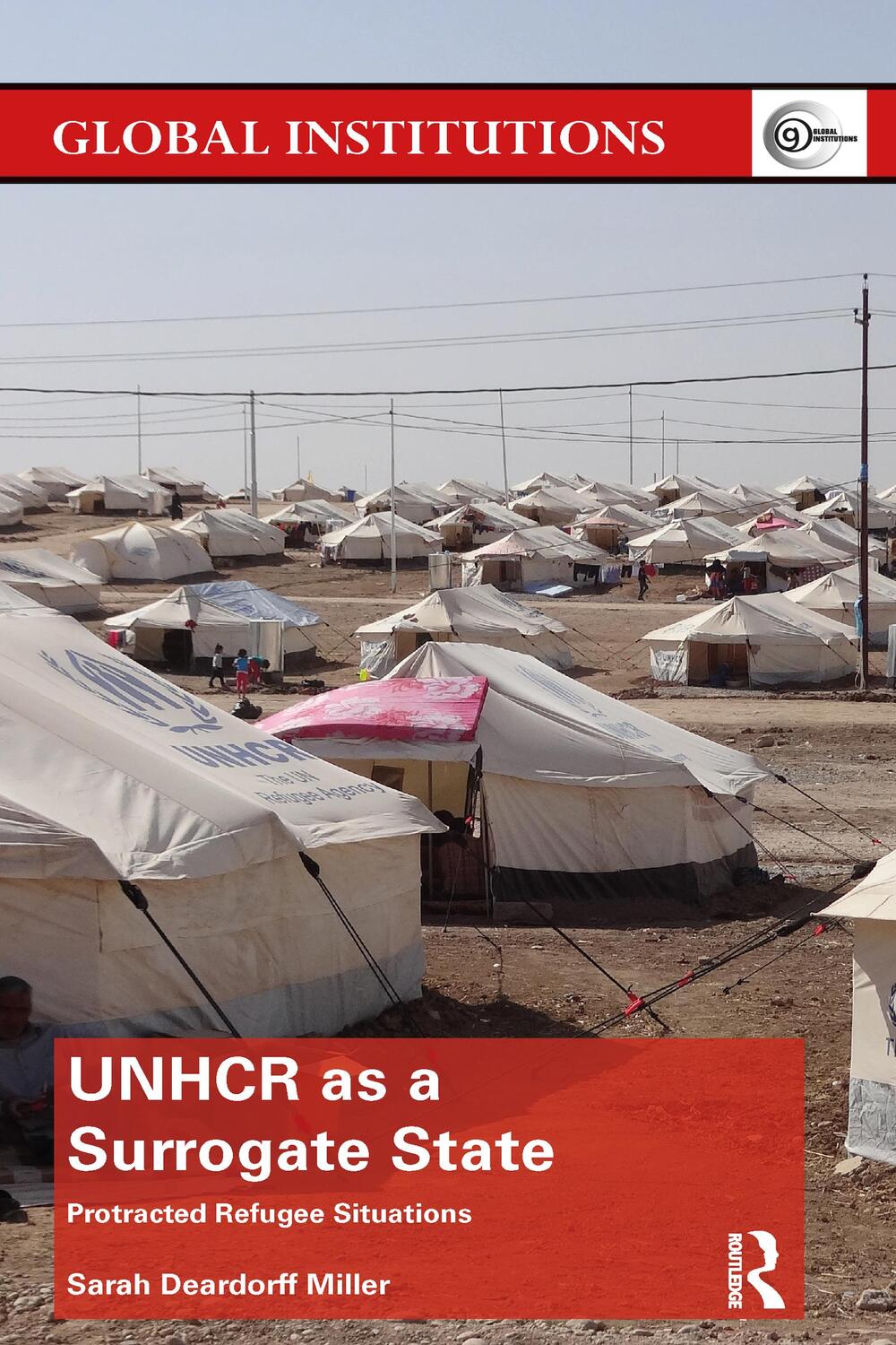 Cover: 9781032096384 | Unhcr as a Surrogate State | Protracted Refugee Situations | Miller