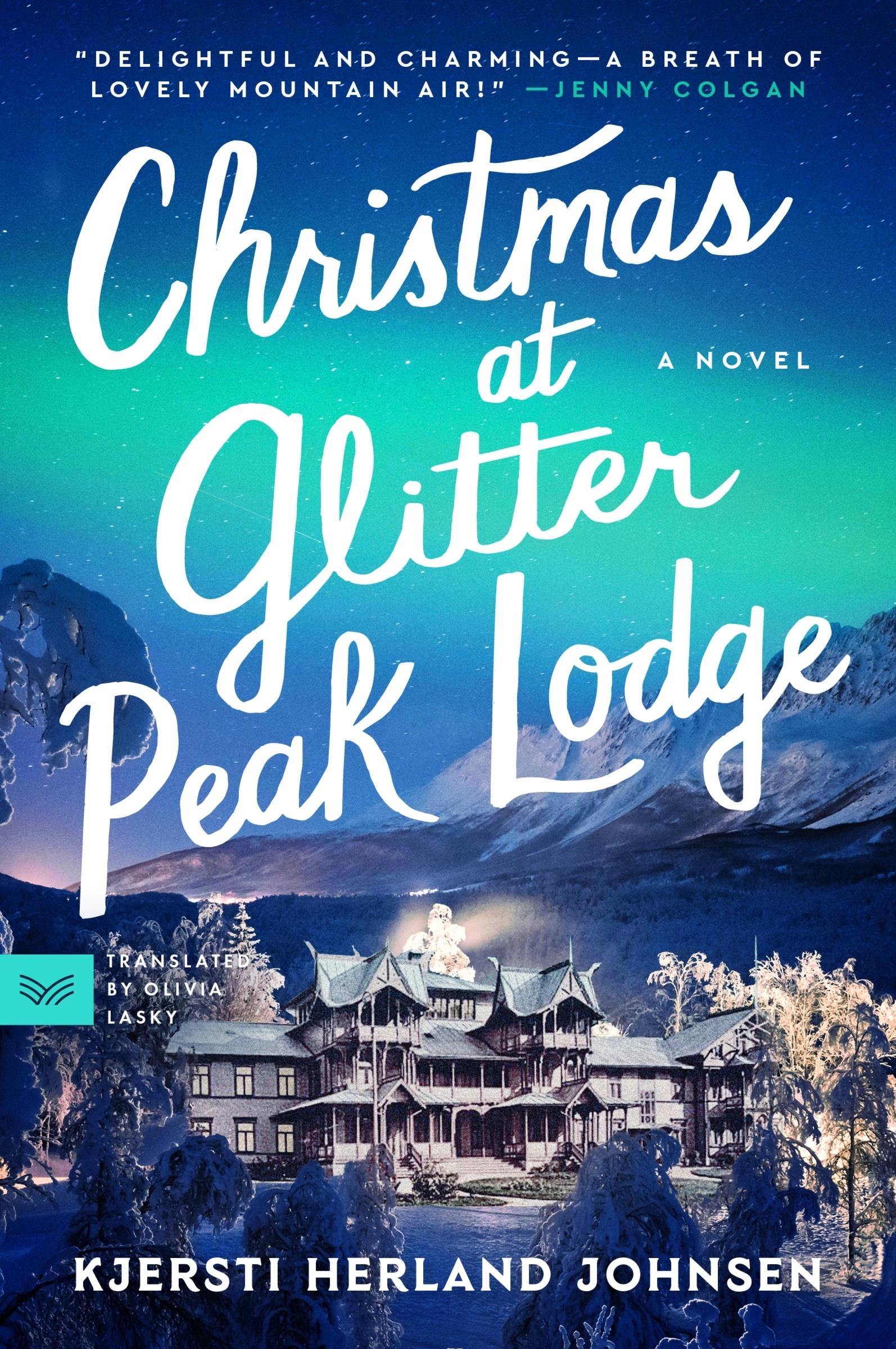 Cover: 9780063339293 | Christmas at Glitter Peak Lodge | A Novel | Kjersti Herland Johnsen