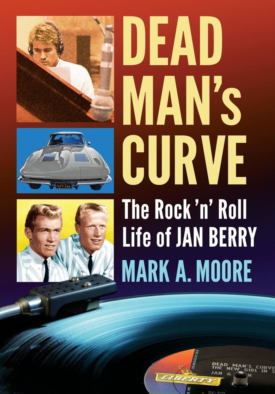Cover: 9781476672106 | Dead Man's Curve | The Rock 'n' Roll Life of Jan Berry | Mark A. Moore