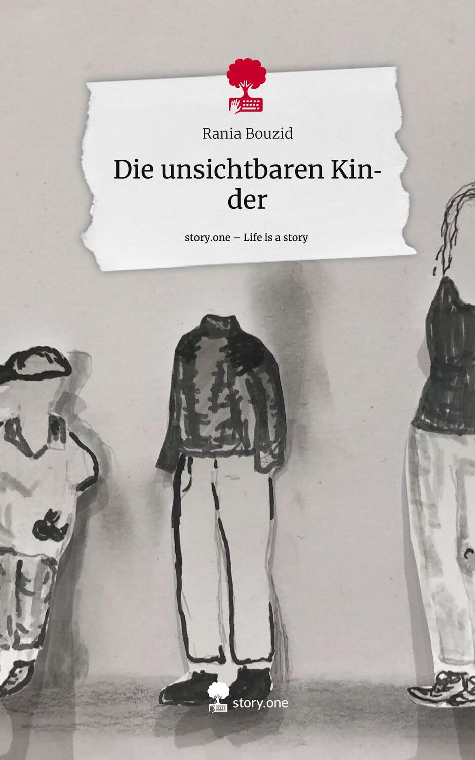 Cover: 9783710893148 | Die unsichtbaren Kinder. Life is a Story - story.one | Rania Bouzid
