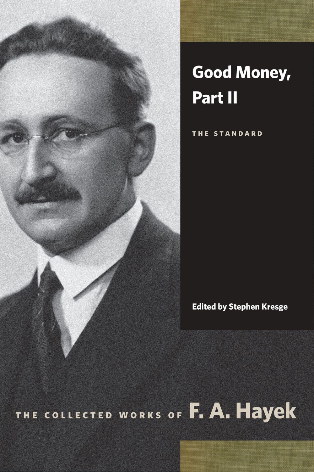 Cover: 9780865977464 | Good Money, Part II: The Standard | F. A. Hayek | Taschenbuch | 2009