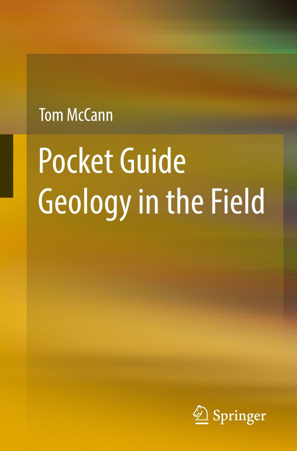 Cover: 9783662630815 | Pocket Guide Geology in the Field | Tom McCann | Taschenbuch | vi