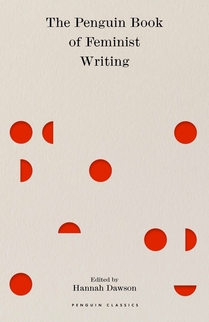 Cover: 9780241432860 | The Penguin Book of Feminist Writing | Hannah Dawson | Buch | Englisch