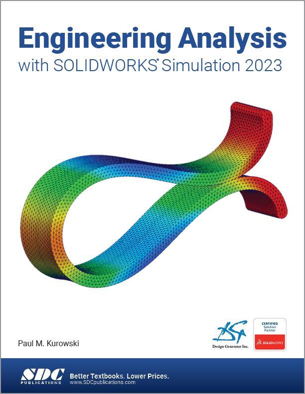 Cover: 9781630575526 | Engineering Analysis with SOLIDWORKS Simulation 2023 | Paul Kurowski