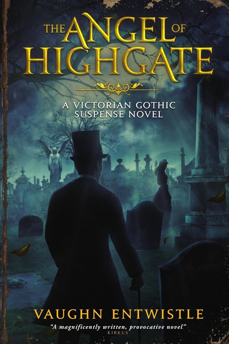 Cover: 9780982883013 | The Angel of Highgate | A Gothic Victorian Thriller | Vaughn Entwistle