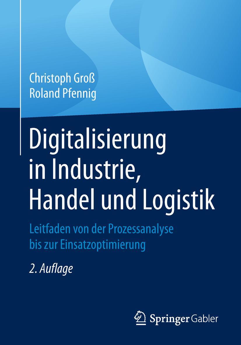 Cover: 9783658260941 | Digitalisierung in Industrie, Handel und Logistik | Pfennig (u. a.)