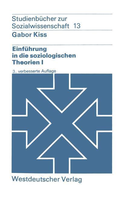 Cover: 9783531210889 | Einführung in die soziologischen Theorien I | Gabor Kiss | Taschenbuch