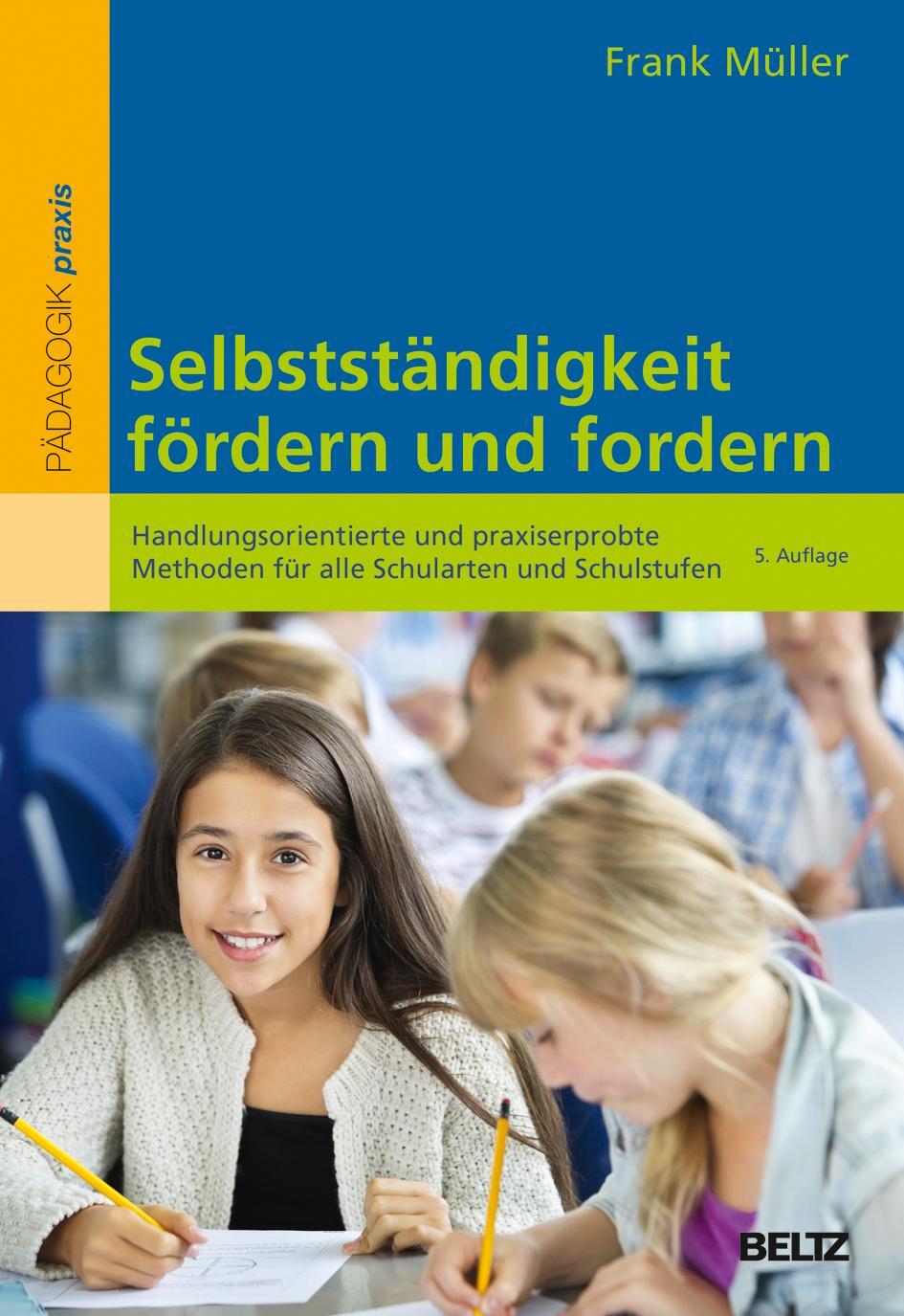 Cover: 9783407629951 | Selbstständigkeit fördern und fordern | Frank Müller | Taschenbuch