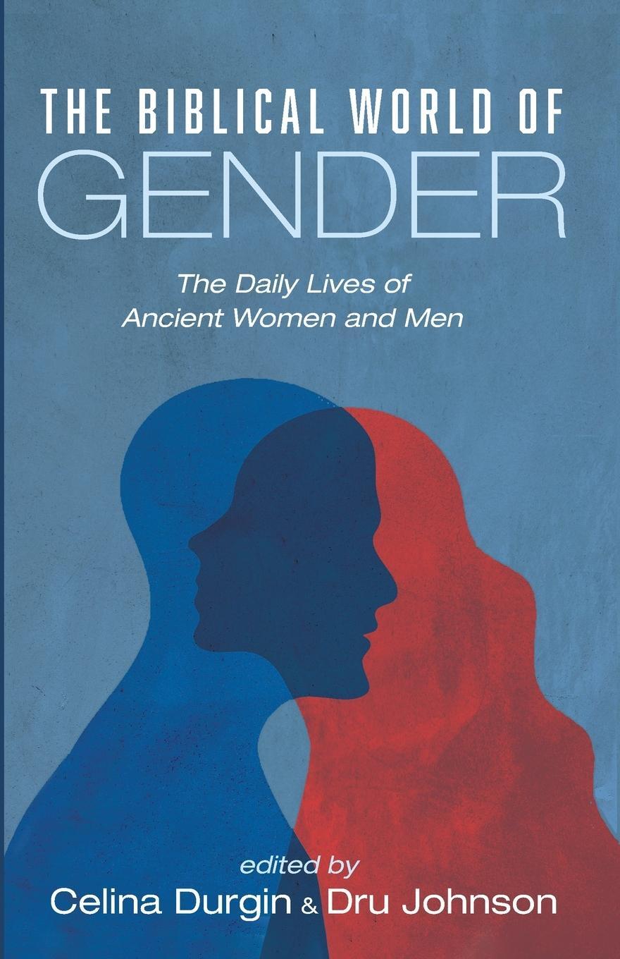 Cover: 9781666728965 | The Biblical World of Gender | Dru Johnson | Taschenbuch | Paperback
