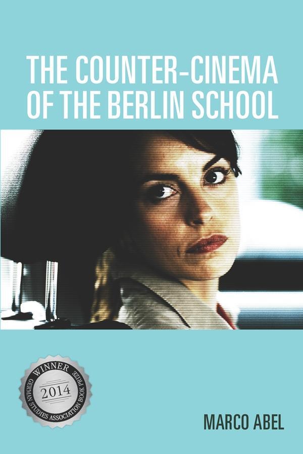 Cover: 9781571139412 | The Counter-Cinema of the Berlin School | Marco Abel | Taschenbuch
