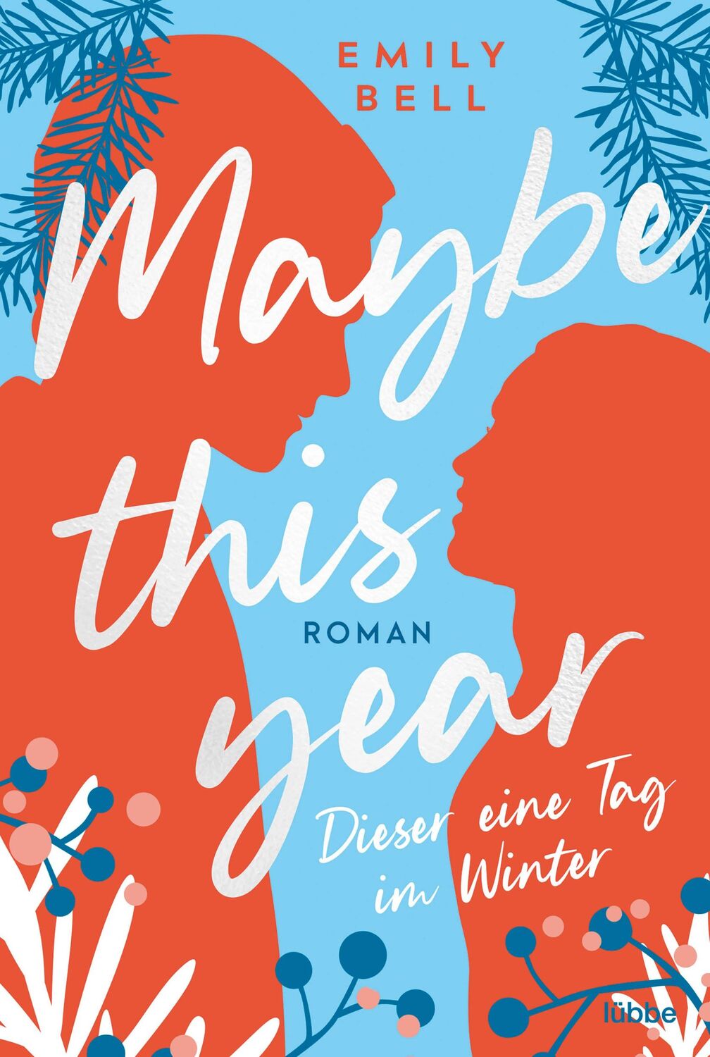 Cover: 9783404188826 | Maybe this year - Dieser eine Tag im Winter | Roman | Emily Bell