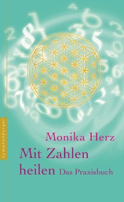 Cover: 9783485014090 | Mit Zahlen heilen | Das Praxisbuch | Monika Herz | Buch | 152 S.