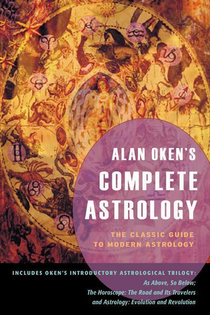 Cover: 9780892541256 | Alan Oken's Complete Astrology: The Classic Guide to Modern Astrology