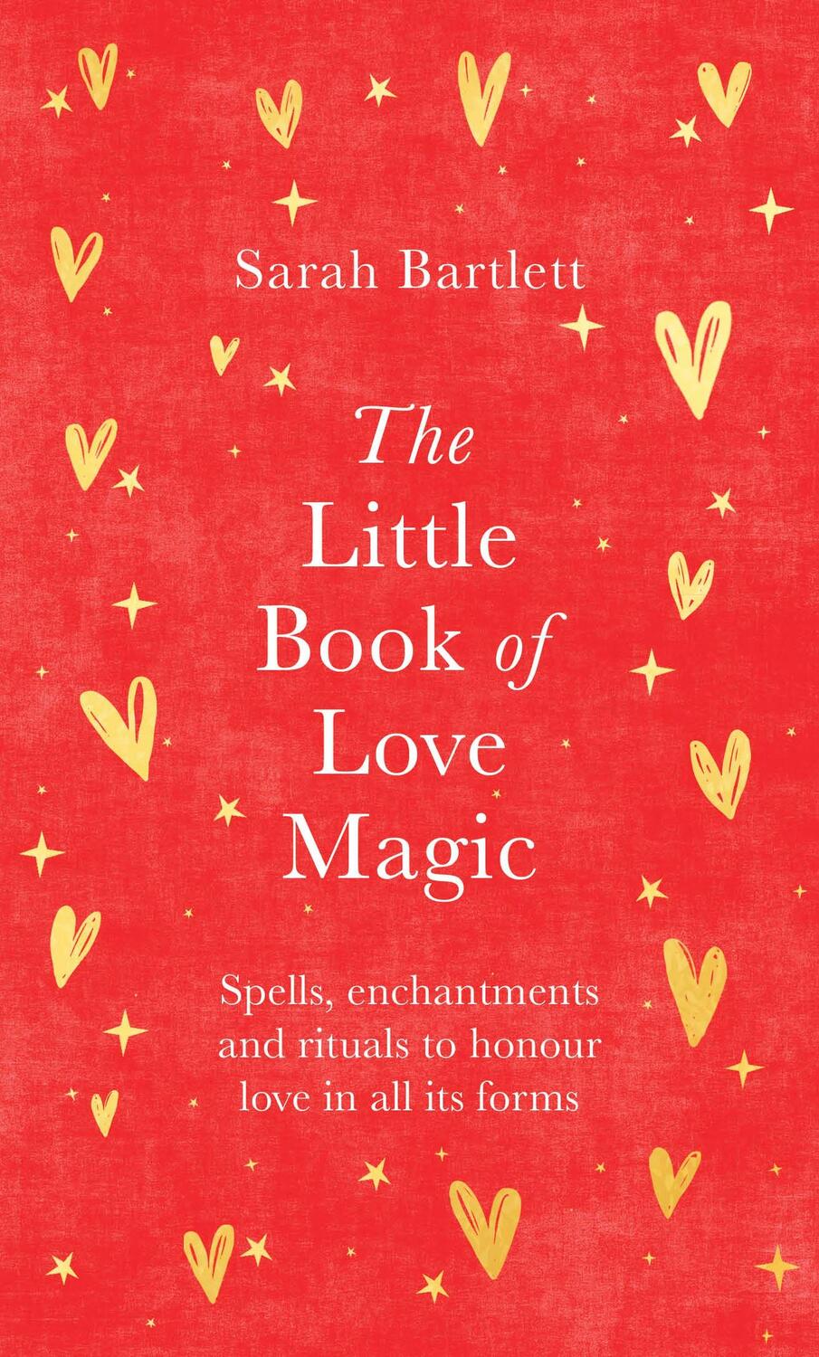 Cover: 9780349433271 | The Little Book of Love Magic | Sarah Bartlett | Buch | Gebunden