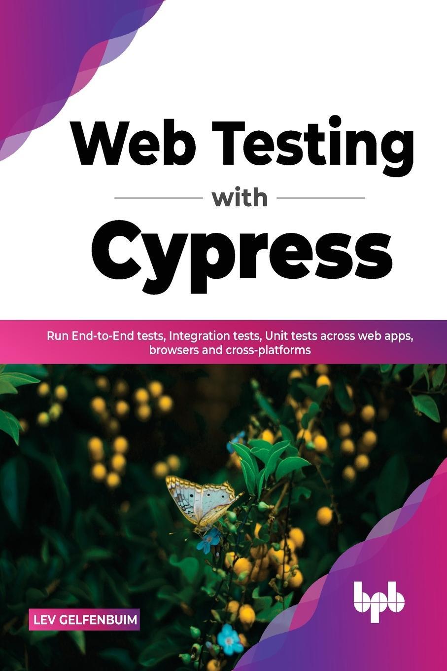 Cover: 9789355510280 | Web Testing with Cypress | Lev Gelfenbuim | Taschenbuch | Paperback