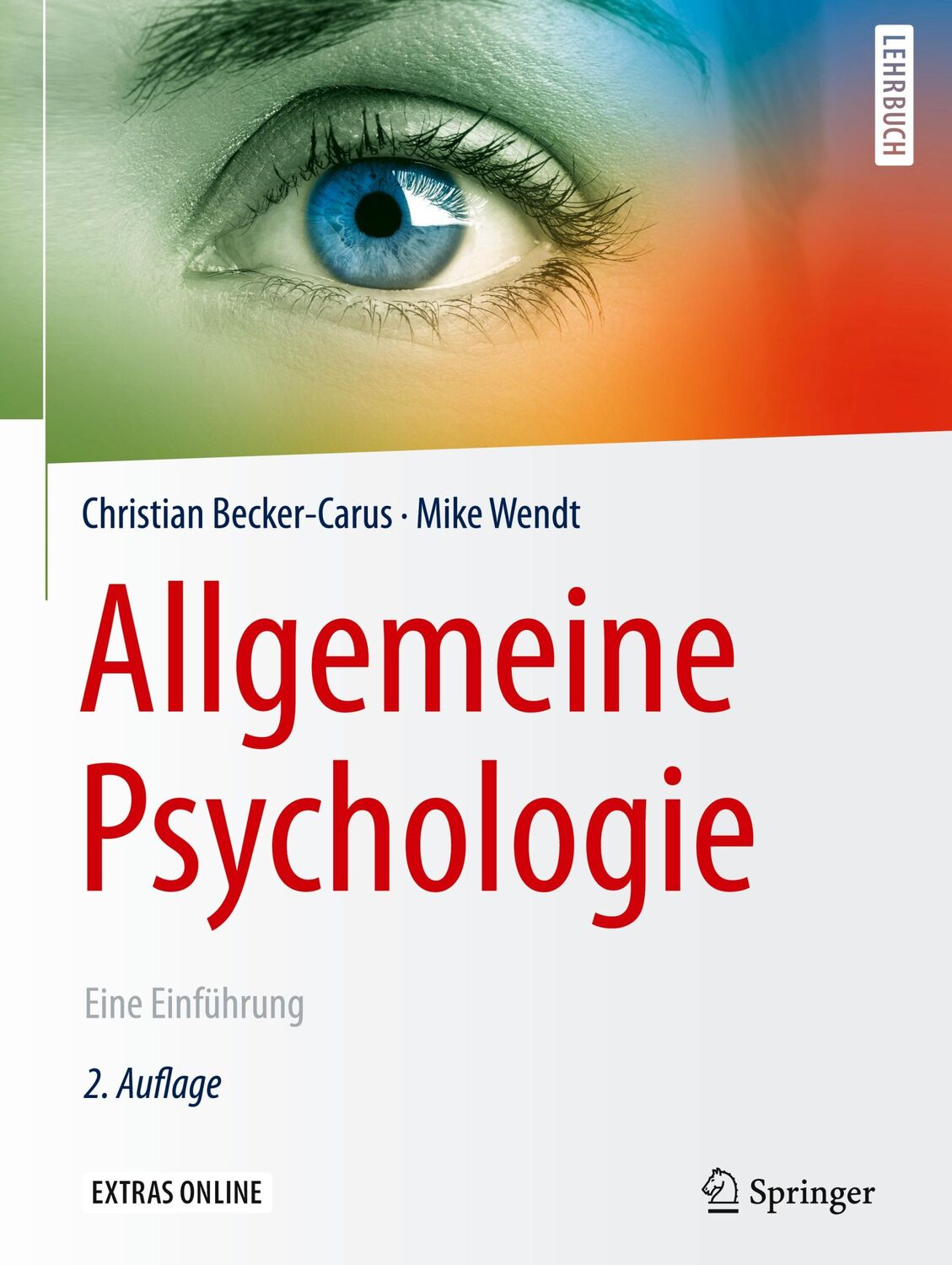 Cover: 9783662530054 | Allgemeine Psychologie | Eine Einführung | Becker-Carus (u. a.) | Buch