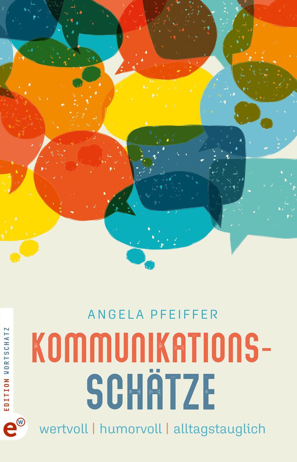 Cover: 9783943362848 | Kommunikationsschätze | wertvoll, humorvoll, alltagstauglich | Buch