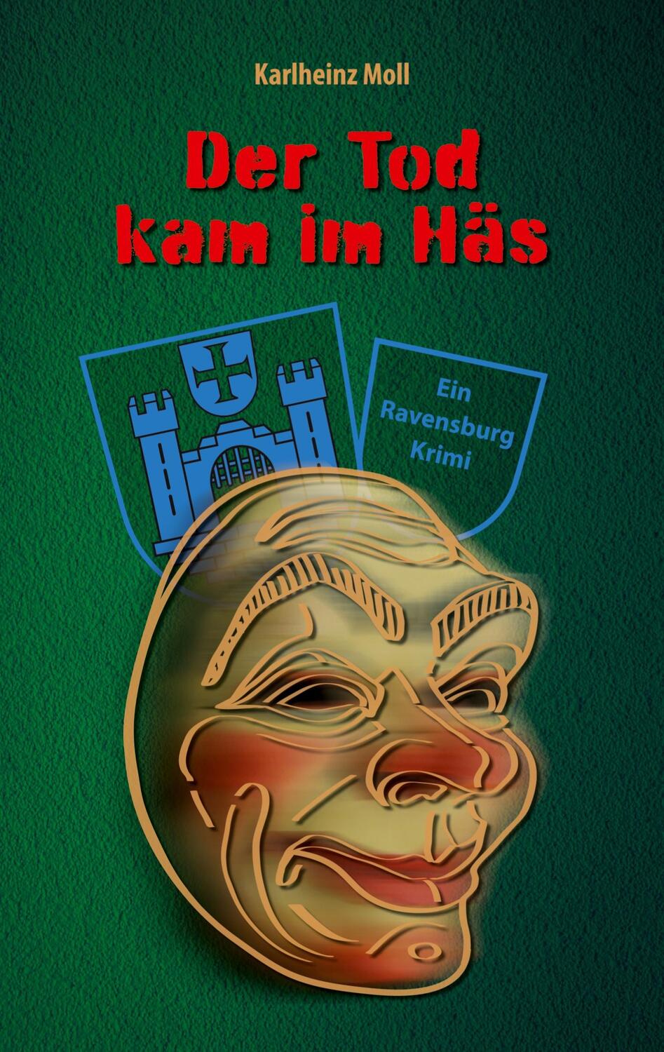 Cover: 9783347971974 | Der Tod kam im Häs | Karlheinz Moll | Taschenbuch | Ravensburg Krimi