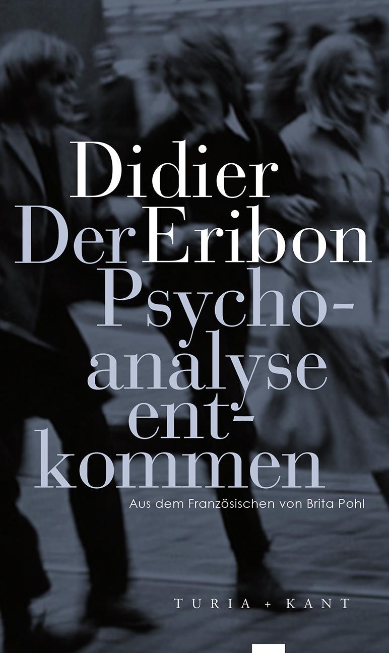 Cover: 9783851328721 | Der Psychoanalyse entkommen | Didier Eribon | Taschenbuch | Deutsch