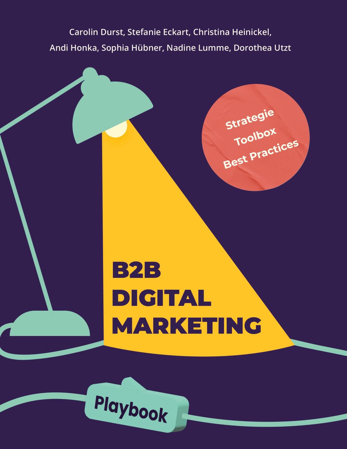 Cover: 9783347541702 | B2B Digital Marketing Playbook | Carolin Durst | Buch | 576 S. | 2022