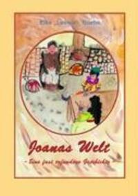 Cover: 9783837008074 | Joanas Welt | eine fast erfundene Geschichte | Elke Roehe | Buch