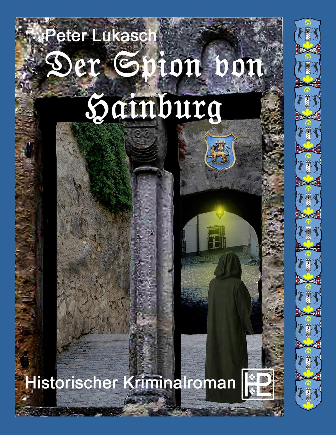 Cover: 9783746061399 | Der Spion von Hainburg | Peter Lukasch | Taschenbuch | Books on Demand